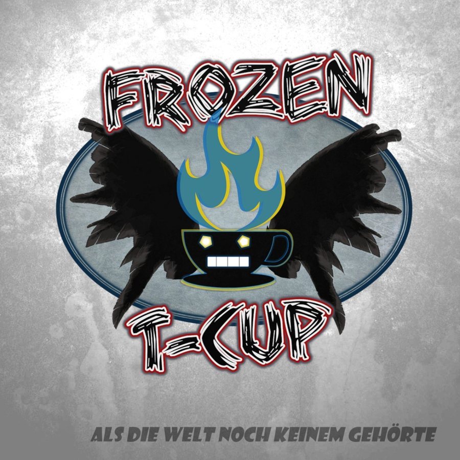 Cover Frozen T-Cup – Als die Welt noch keinem gehörte